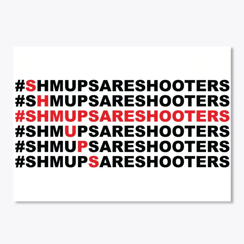 SHMUPSARESHOOTERS (black)